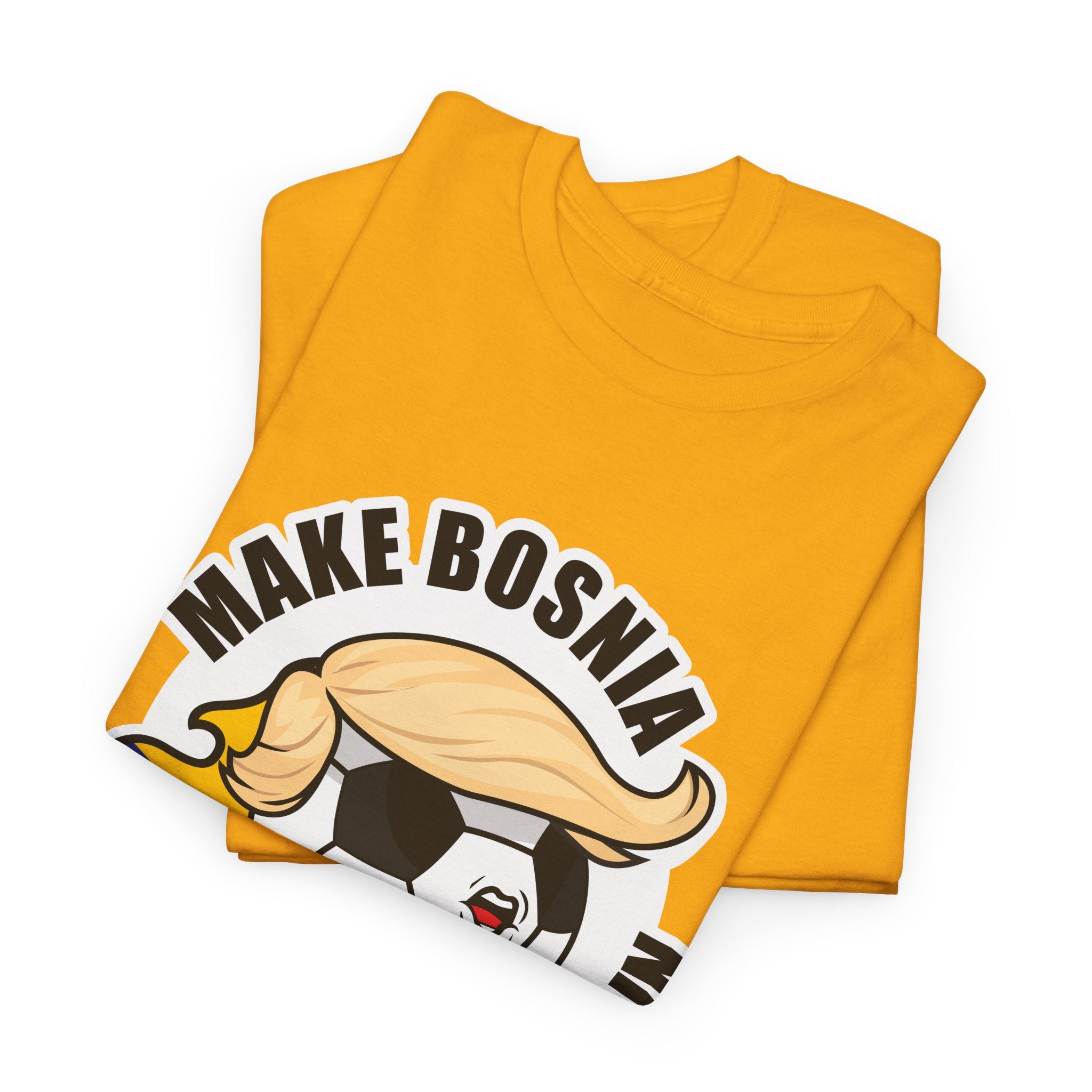 Make Bosnia Champion Again - Wear it. Breathe fire.