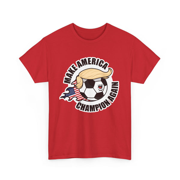 Make America Champion Again - Wear it. Own it.