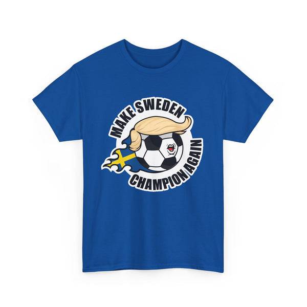 Make Sweden Champion Again - Wear it. Own the pitch.