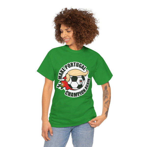 Make Portugal Champion Again- Wear it. Explore with it