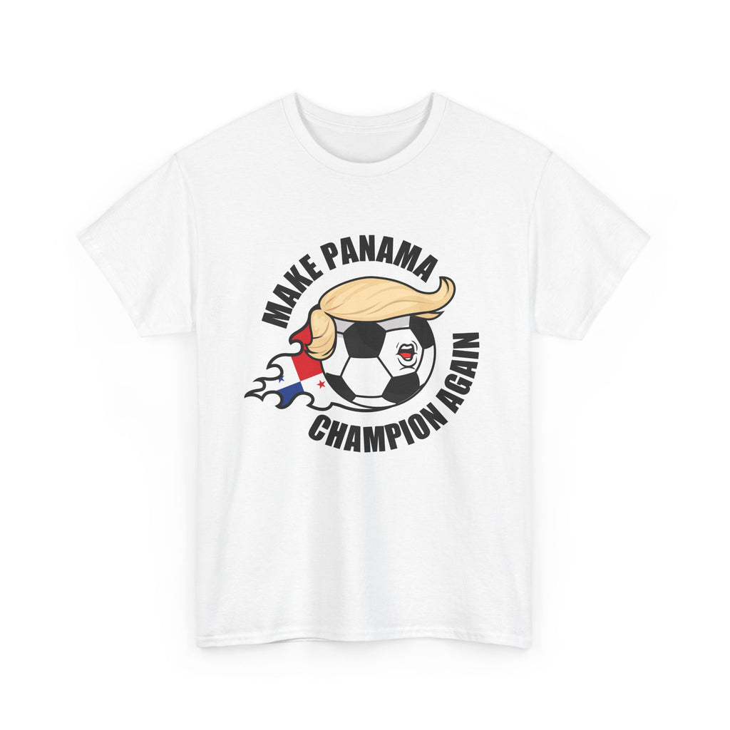 Make Panama Champion Again - Panama Football Fan Tee