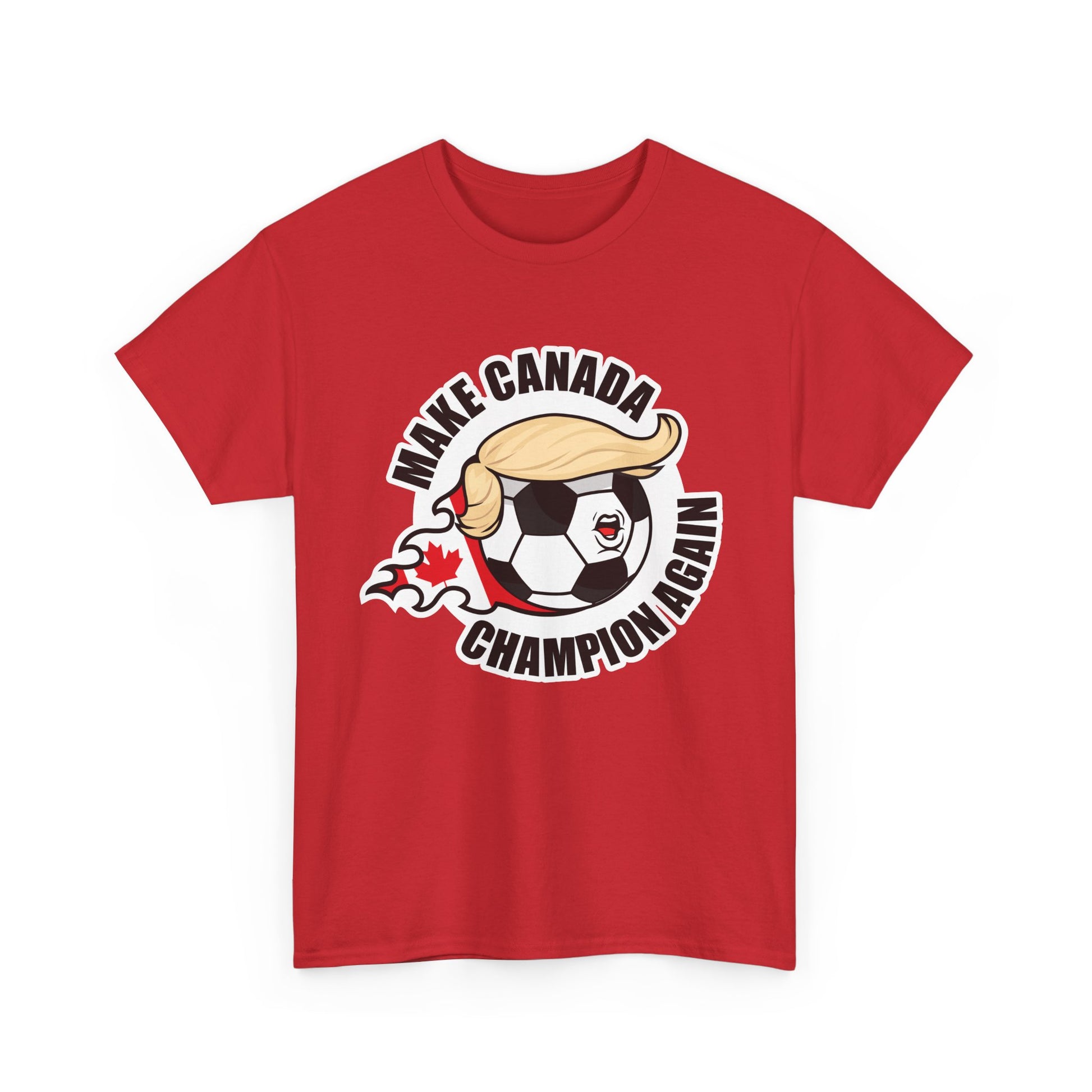 Make Canada Champion Again - Wear it. Own it.