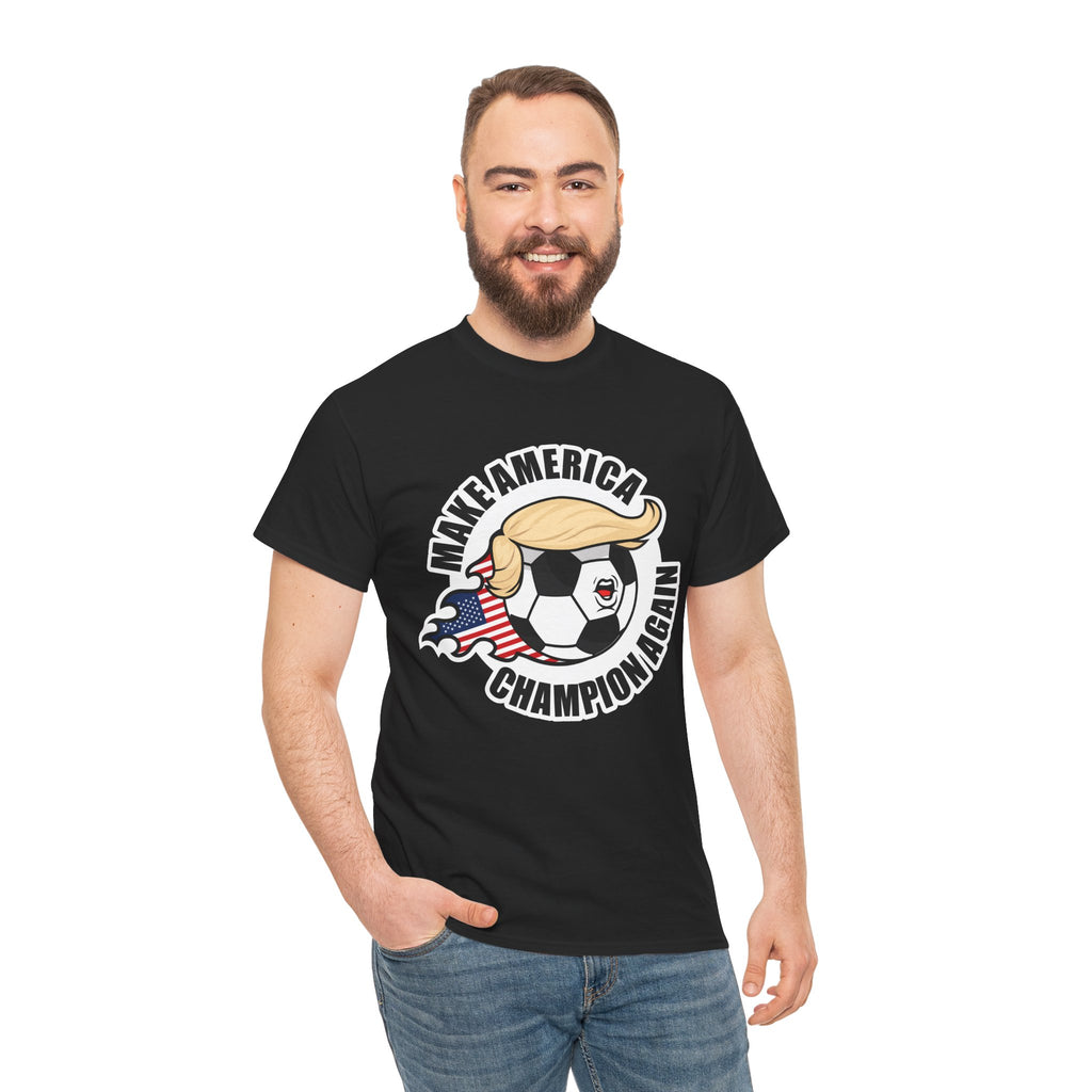 Make America Champion Again - Wear it. Own it.