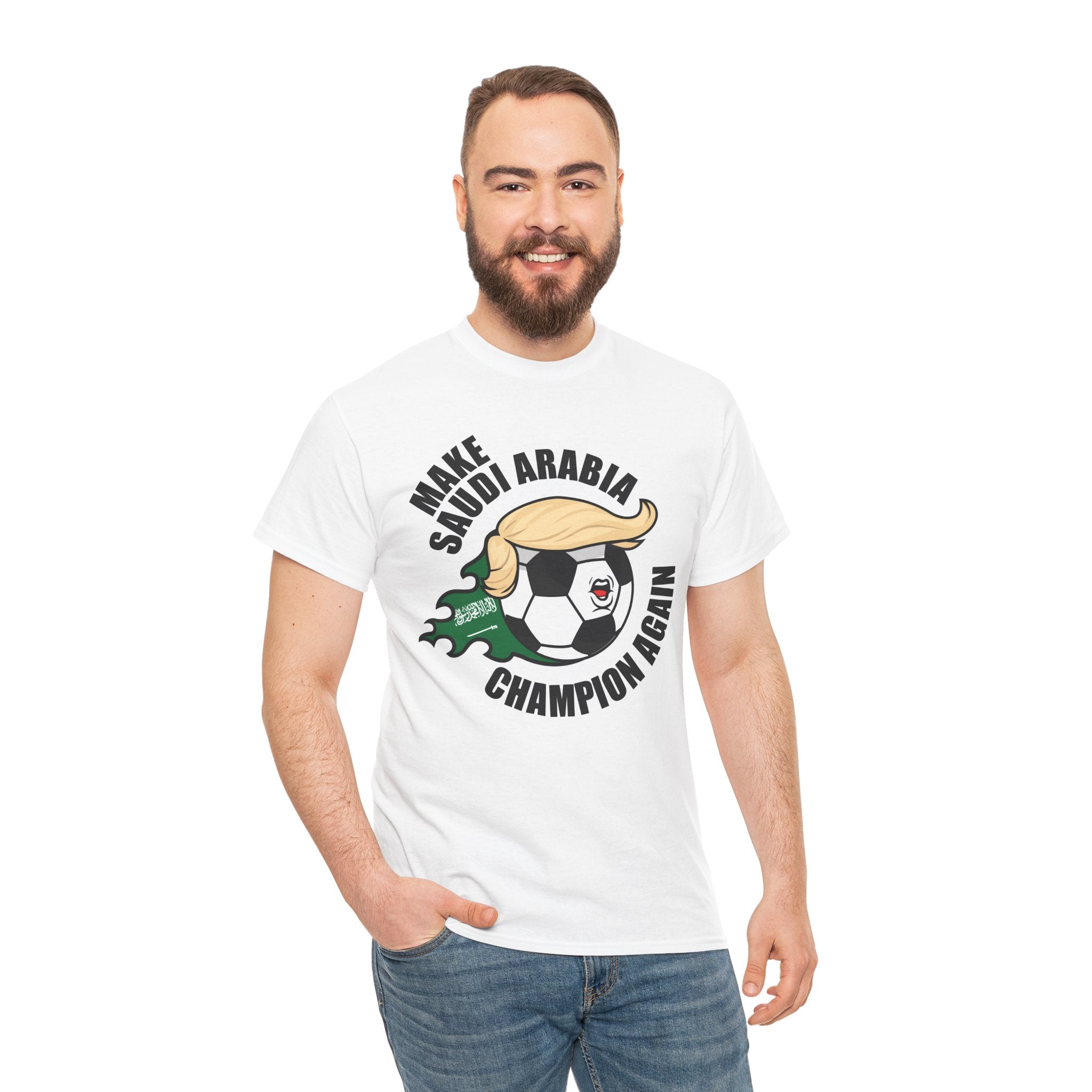 Make Saudi Arabia Champion Again - Wear it. Shock the world.