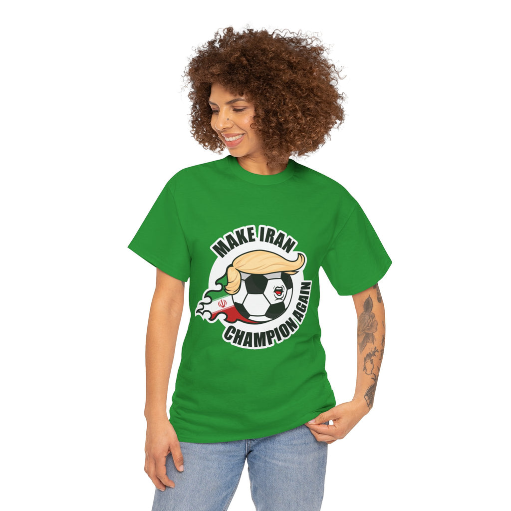 Make Iran Champion Again - Football Fan Tee