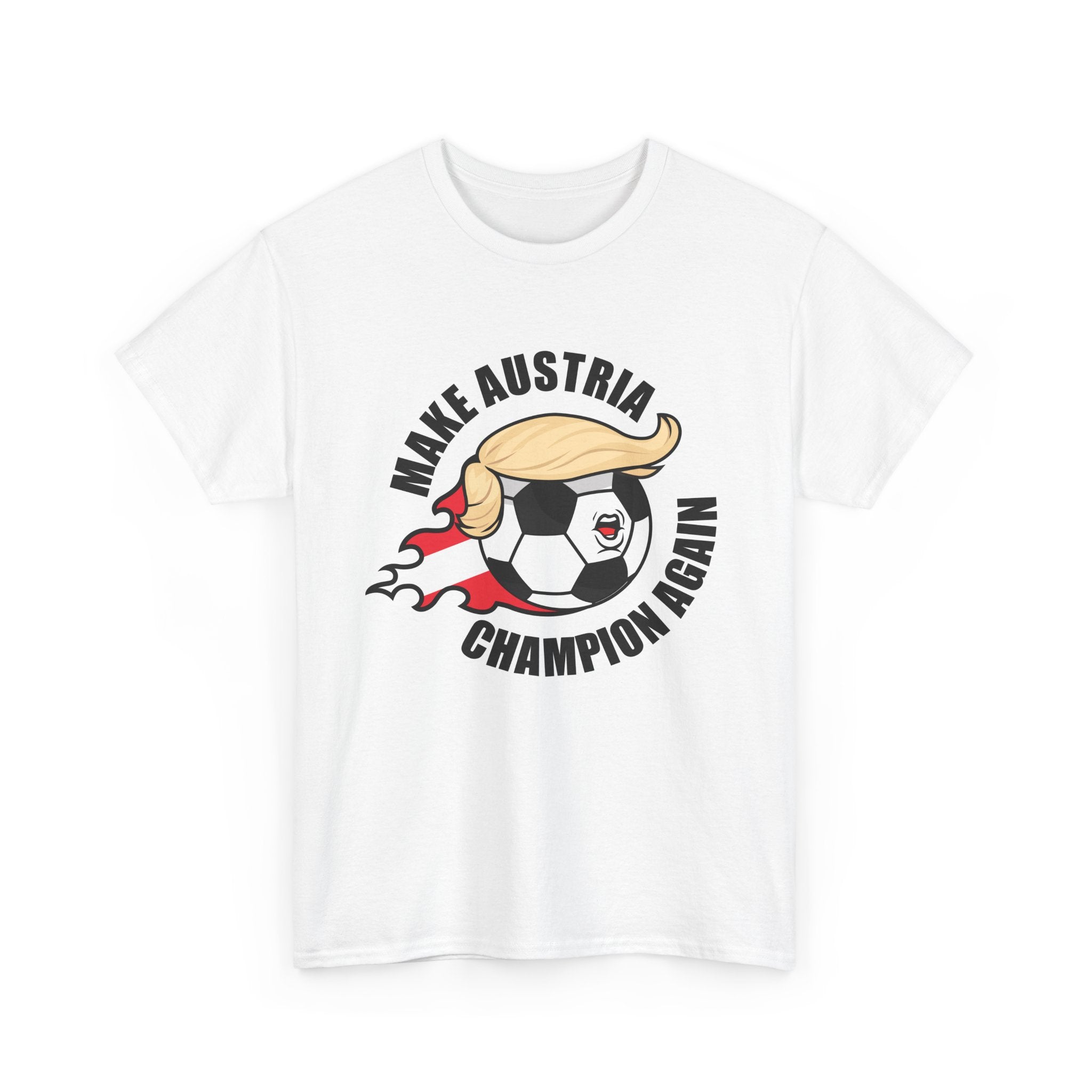 Make Austria Champion Again -  Wear it. Wonder with it.
