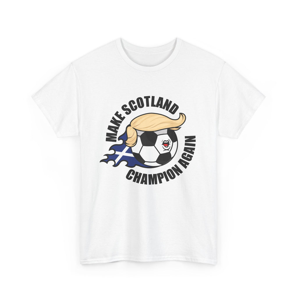 Make Scotland Champion Again - Wear it. Roar it.