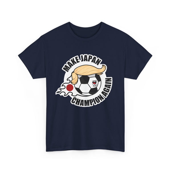 Make Japan Champion Again - Football Fan Shirt