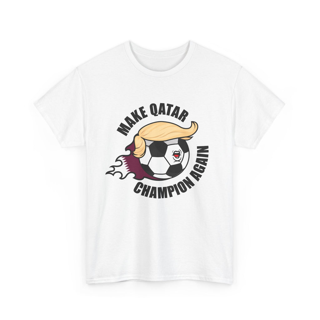 Make Qatar Champion Again - Wear it. Believe it.