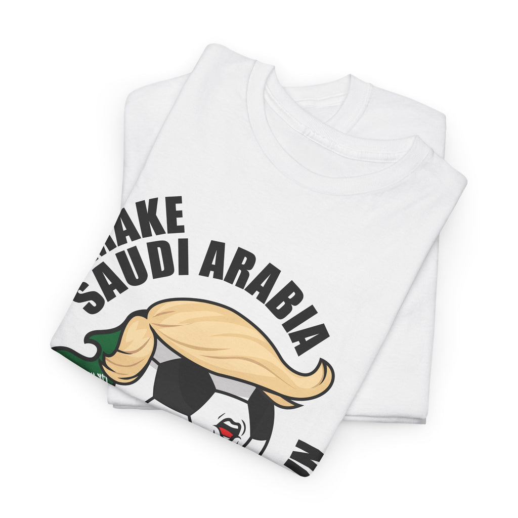 Make Saudi Arabia Champion Again - Wear it. Shock the world.