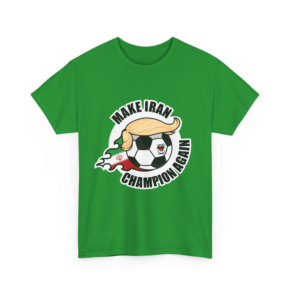 Make Iran Champion Again - Football Fan Tee