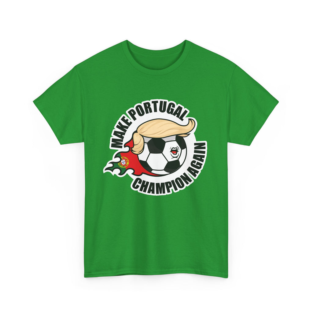 Make Portugal Champion Again- Wear it. Explore with it