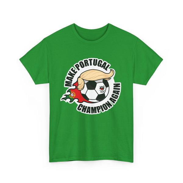 Make Portugal Champion Again- Wear it. Explore with it