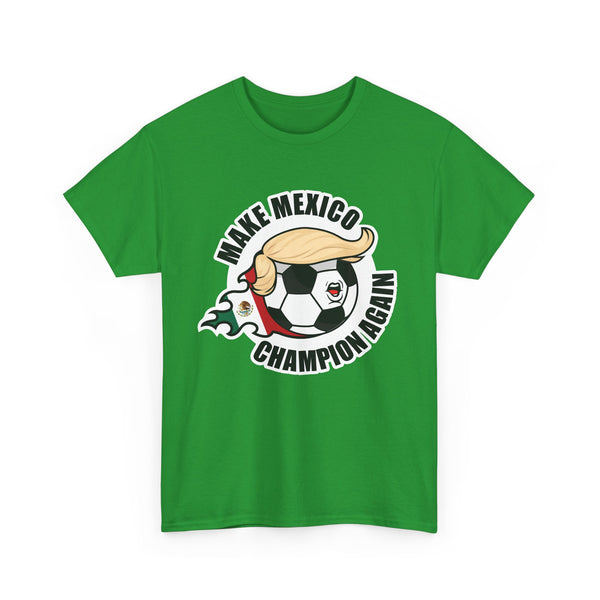Make Mexico Champion Again