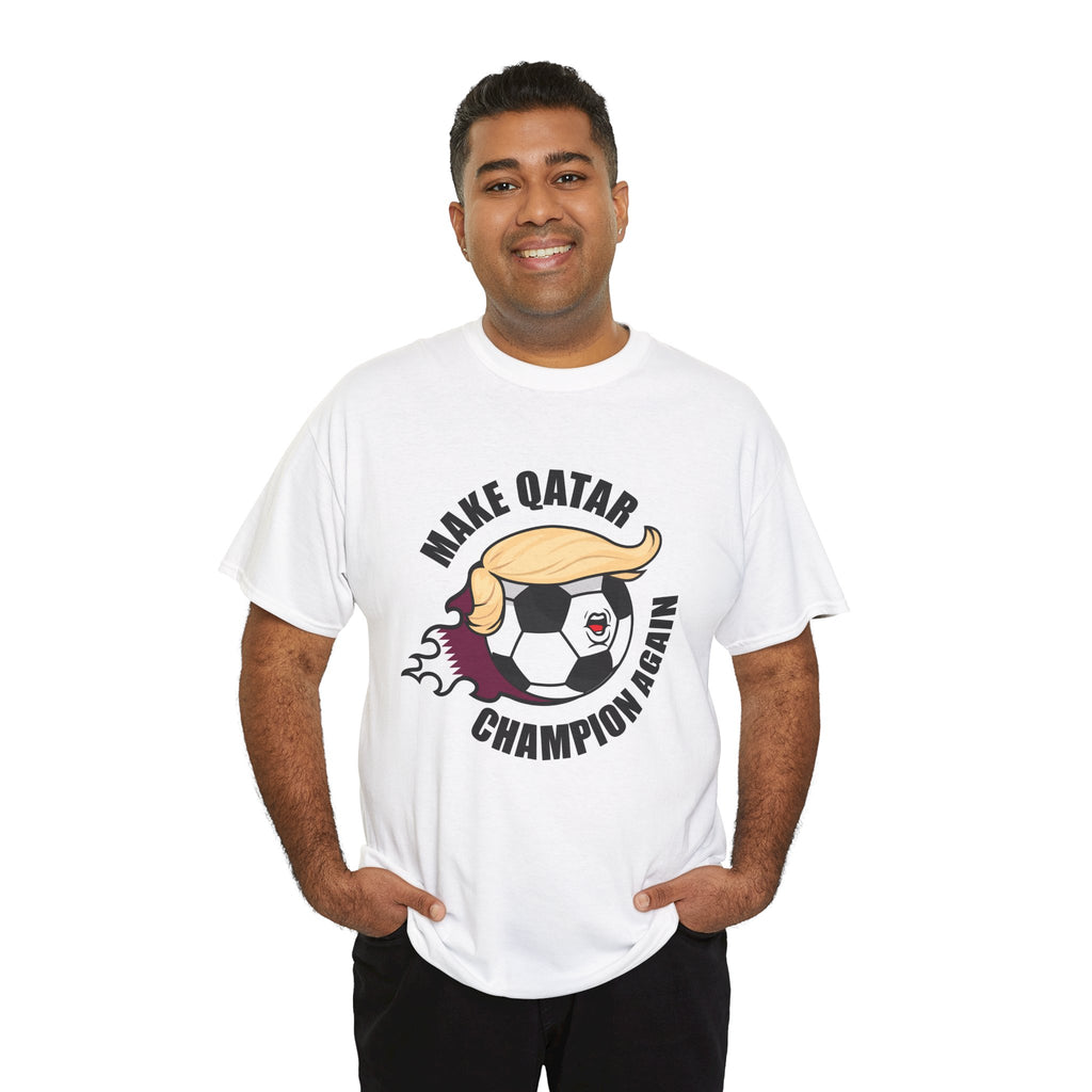 Make Qatar Champion Again - Wear it. Believe it.