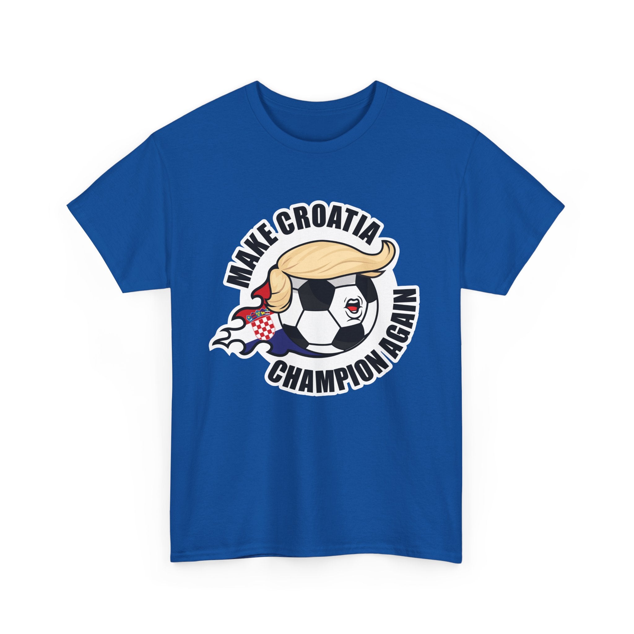 Make Croatia Champion Again - Wear it. Check it.