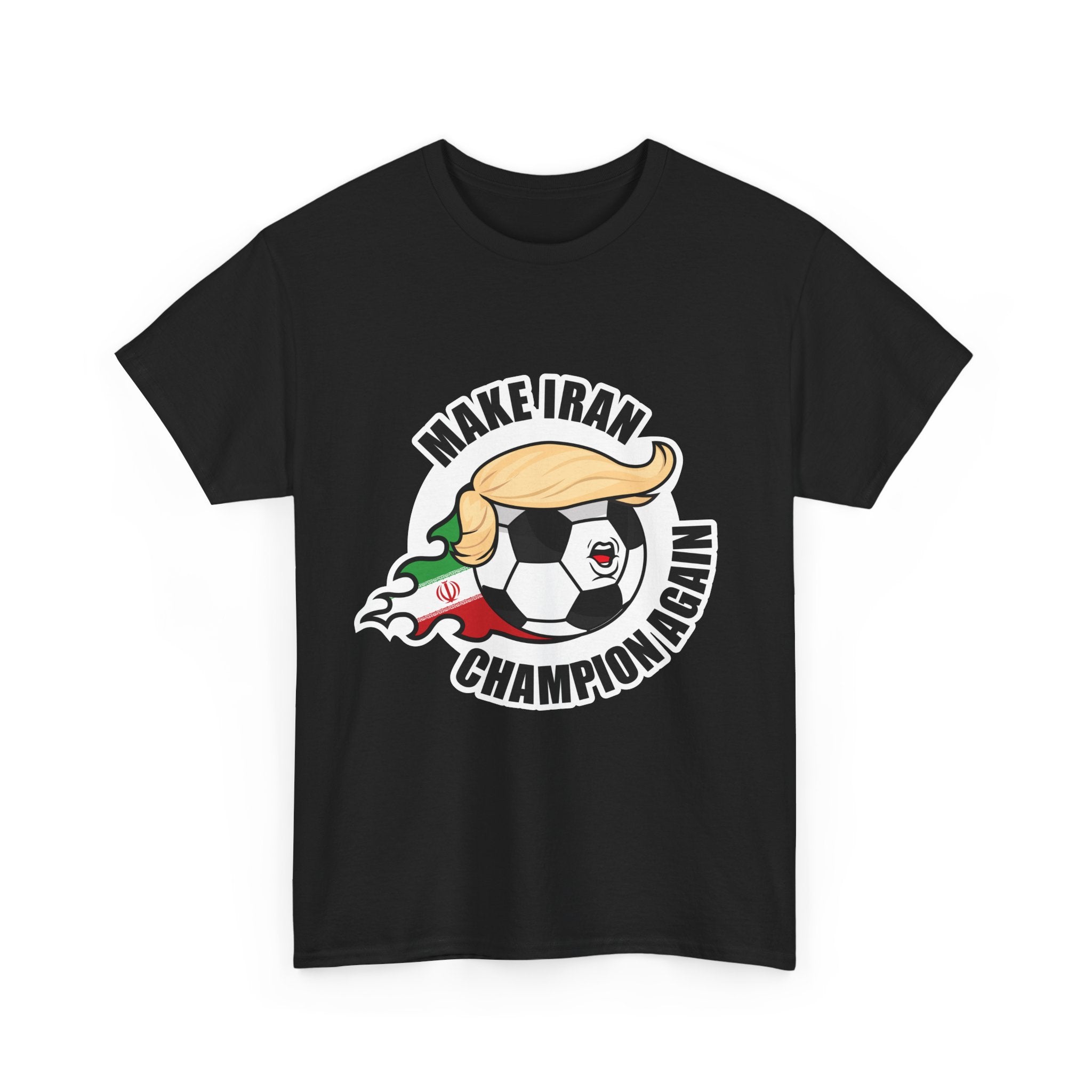 Make Iran Champion Again - Football Fan Tee